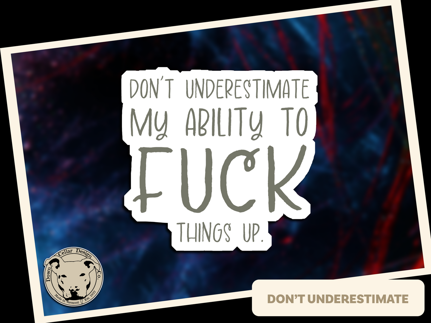Don't Underestimate