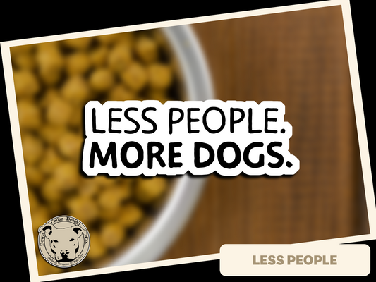 Less People More Dogs